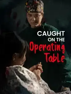 Caught on the Operating Table — poster