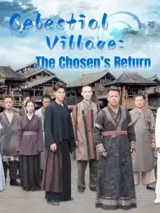 Celestial Village: The Chosen's Return — poster