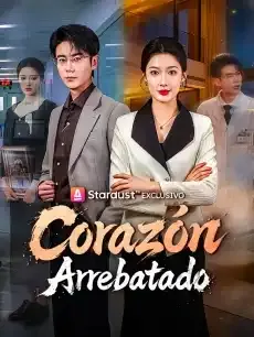 Corazón Arrebatado Episodios completos - StardustTV — póster