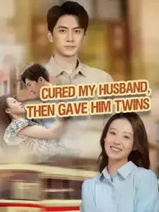 Cured My Husband, Then Gave Him Twins — poster