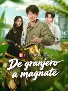De granjero a magnate Episodios completos - StardustTV — póster