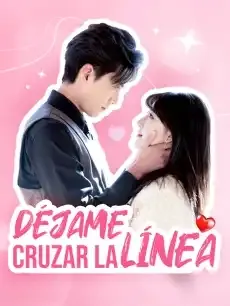 Déjame cruzar la línea Episodios completos - StardustTV — póster