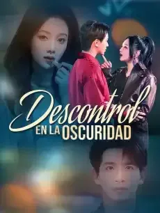 Descontrol en la oscuridad Episodios completos - StardustTV — póster