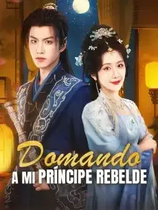 Domando a Mi Príncipe Rebelde Episodios completos - StardustTV — póster