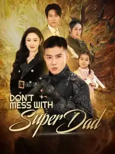 Don't Mess with Super Dad — poster