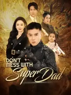 Don't Mess with Super Dad — poster