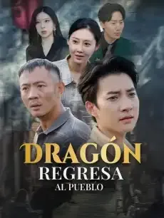 Dragón Regresa al Pueblo Episodios completos - StardustTV — póster