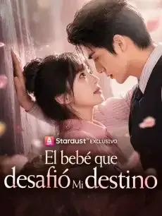El bebé que desafió mi destino Episodios completos - StardustTV — póster