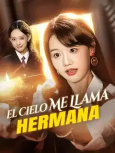 El Cielo Me Llama Hermana Episodios completos - StardustTV — póster