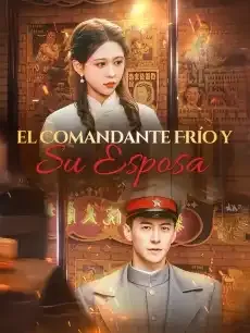 El Comandante Frío Y Su Esposa Episodios completos - StardustTV — póster