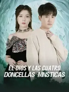 El Dios y las Cuatro Doncellas Místicas Episodios completos - StardustTV — póster