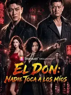 El Don: Nadie toca a los míos Episodios completos - StardustTV — póster