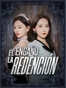 El engaño y la redención Episodios completos - StardustTV — póster