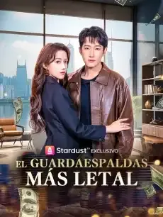 El Guardaespaldas Más Letal Episodios completos - StardustTV — póster