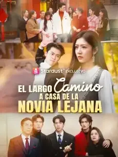 El largo camino a casa de la novia lejana Episodios completos - StardustTV — póster