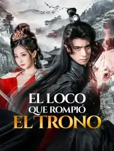El Loco que Rompió el Trono Episodios completos - StardustTV — póster