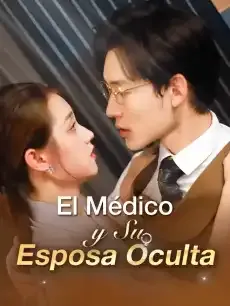 El Médico y Su Esposa Oculta Episodios completos - StardustTV — póster