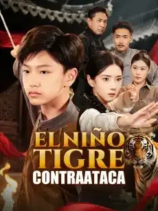 El Niño Tigre Contraataca Episodios completos - StardustTV — póster