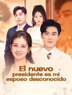 El nuevo presidente es mi esposo desconocido Episodios completos - StardustTV — póster