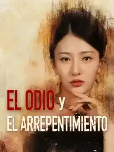 El odio y el arrepentimiento Episodios completos - StardustTV — póster