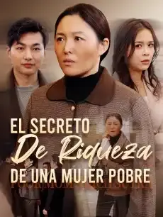 El Secreto De Riqueza De Una Mujer Pobre Episodios completos - StardustTV — póster