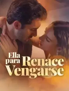 Ella renace para vengarse Episodios completos - StardustTV — póster
