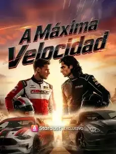 【En emisión】A Máxima Velocidad Episodios completos - StardustTV — póster