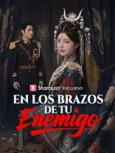 En los brazos de tu enemigo Episodios completos - StardustTV — póster