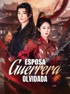 Esposa Guerrera Olvidada Episodios completos - StardustTV — póster