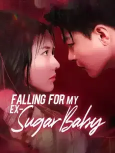 Falling for My Ex-Sugar Baby — poster