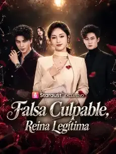 Falsa Culpable, Reina Legítima Episodios completos - StardustTV — póster