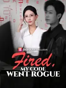 Fired, My Code Went Rogue — poster