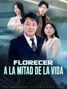 Florecer a la Mitad de la Vida Episodios completos - StardustTV — póster