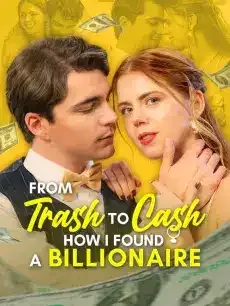 From Trash to Cash: How I Found a Billionaire — poster