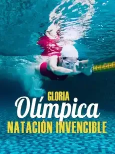 Gloria Olímpica Natación Invencible Episodios completos - StardustTV — póster