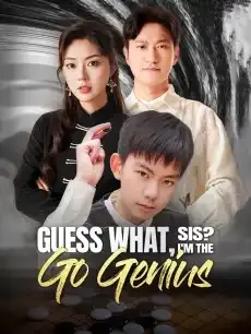 Guess What, Sis? I'm the Go Genius — poster