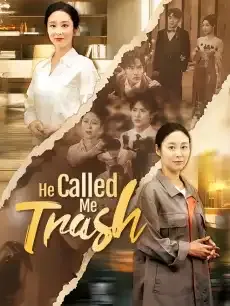 He Called Me Trash — poster
