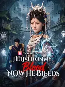 He Lived on My Blood, Now He Bleeds — poster