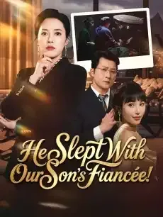 He Slept With Our Son's Fiancée! — poster