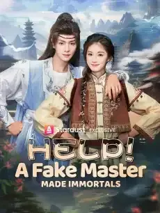 Help! A Fake Master Made Immortals — poster