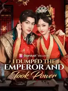 I Dumped the Emperor and Took Power — poster