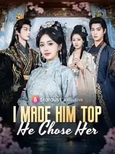 I Made Him Top, He Chose Her — poster