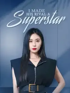 I Made His Rival a Superstar — poster