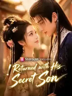 I Returned with His Secret Son — poster