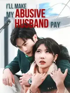 I'll Make My Abusive Husband Pay — poster