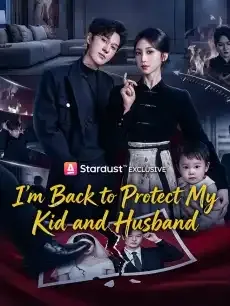 I'm Back to Protect My Kid and Husband — poster