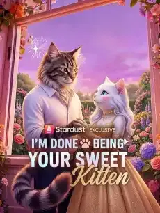 I'm Done Being Your Sweet Kitten — poster