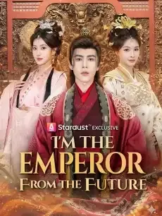 I'm the Emperor From the Future — poster