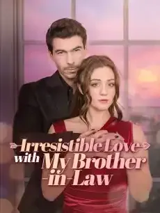 Irresistible Love with My Brother-in-Law