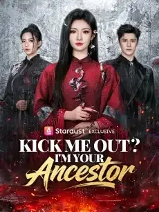 Kick Me Out? I'm Your Ancestor — poster